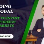 How to Invest in Foreign Markets